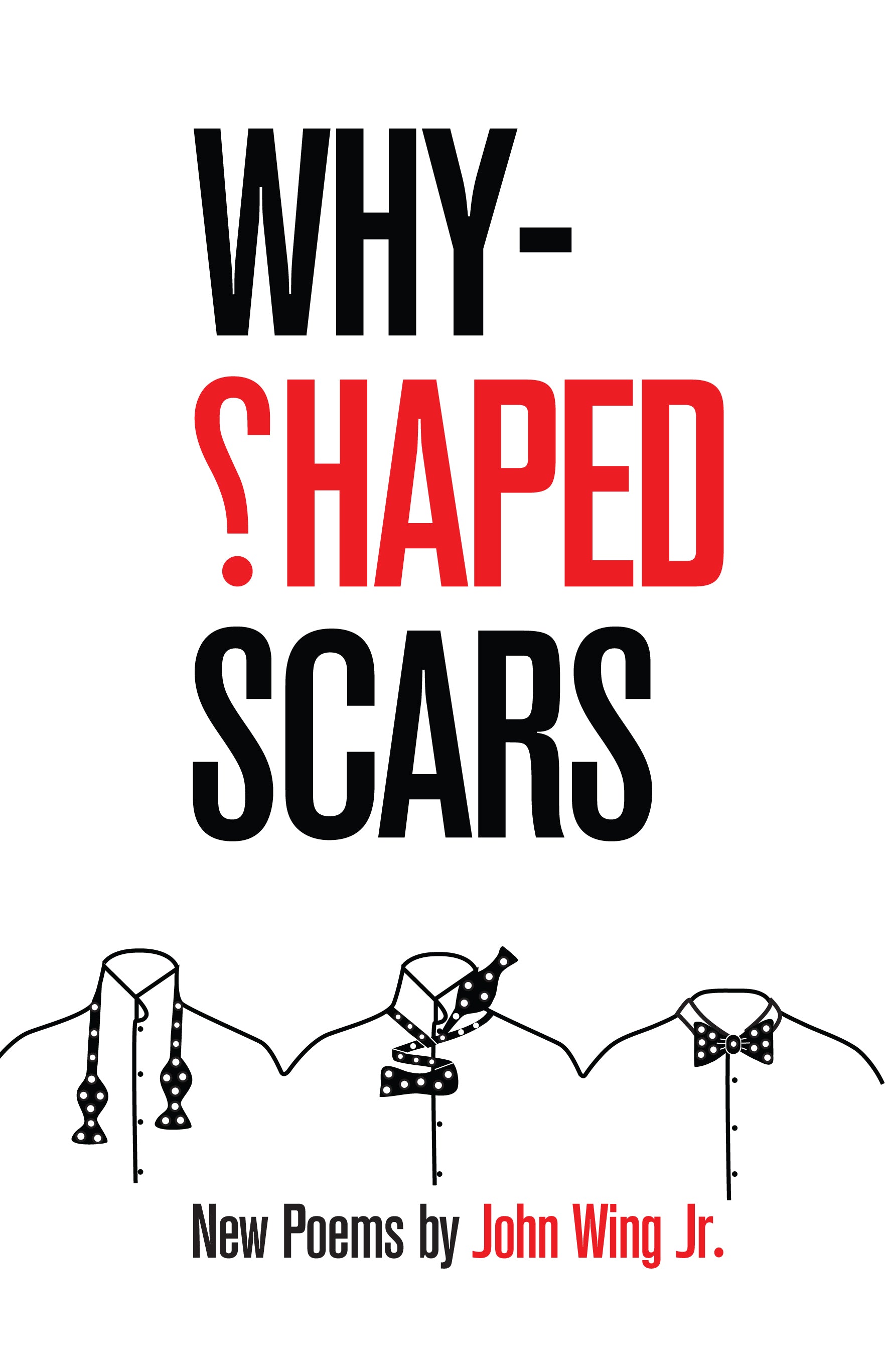 Why-Shaped Scars