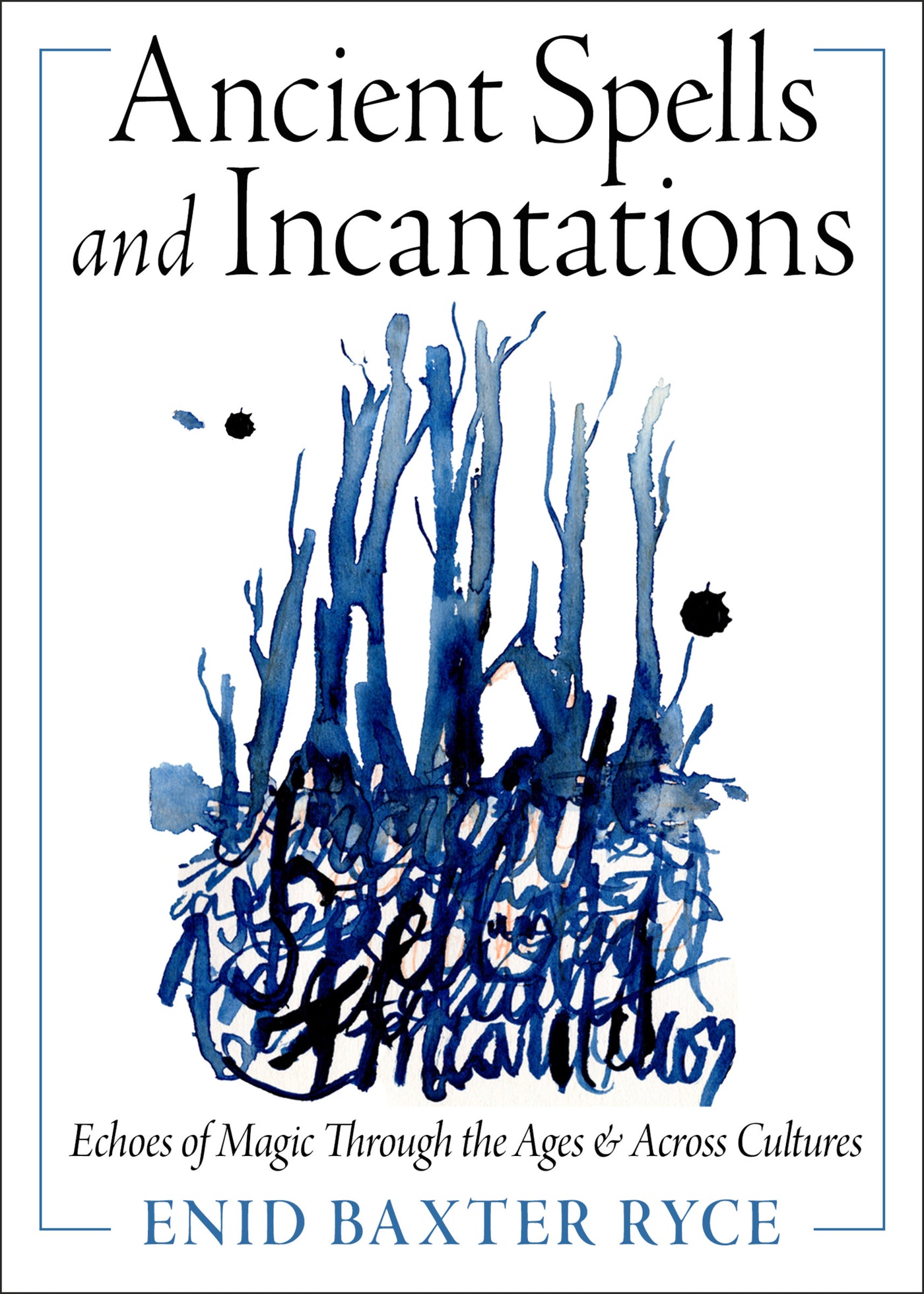 Ancient Spells and Incantations