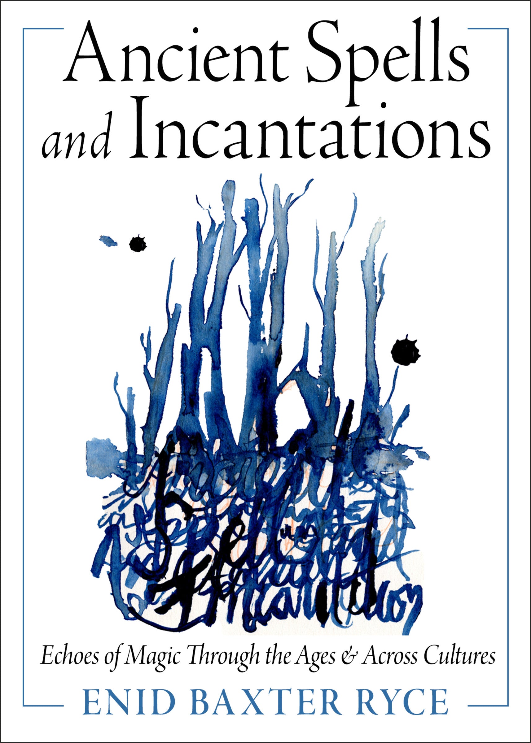 Ancient Spells and Incantations