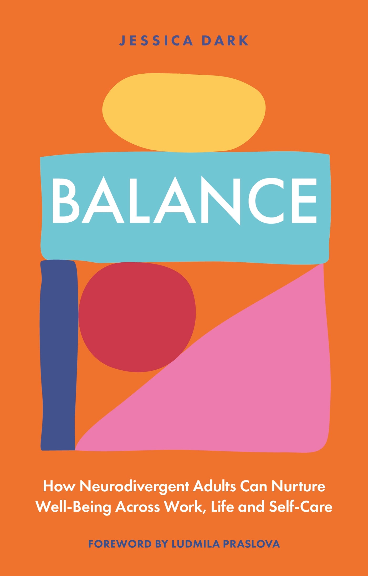 Balance - How Neurodivergent Adults Can Nurture Well-Being Across Work, Life and Self-Care