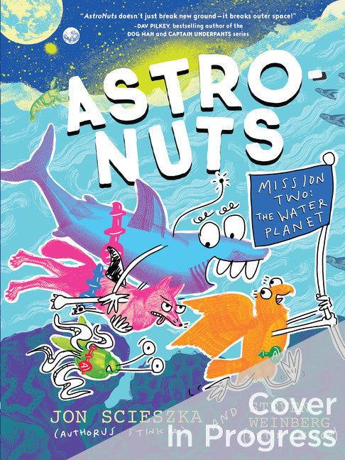 AstroNuts Mission Two: The Water Planet