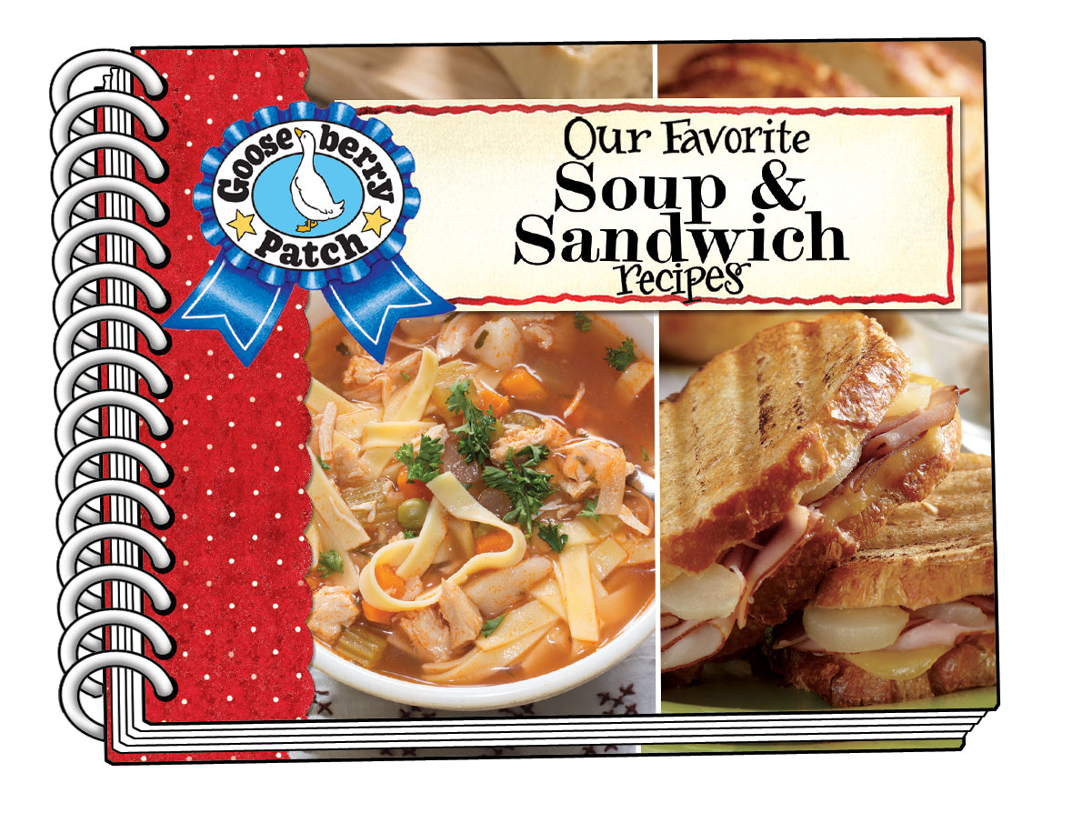 Our Favorite Soup &amp; Sandwich Recipes