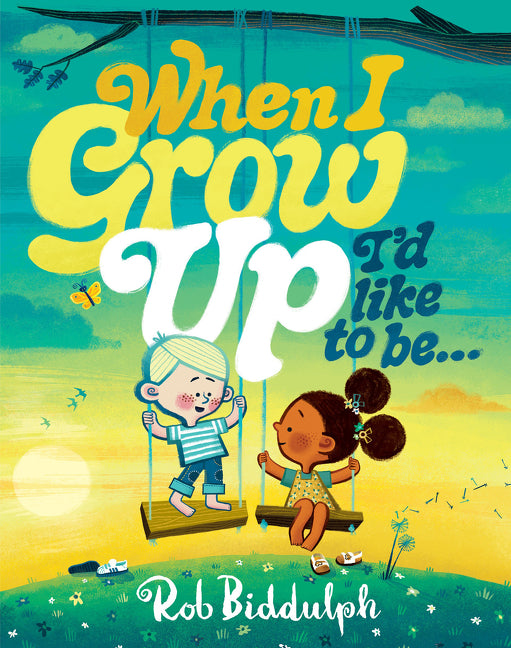 When I Grow Up I’d Like to Be…