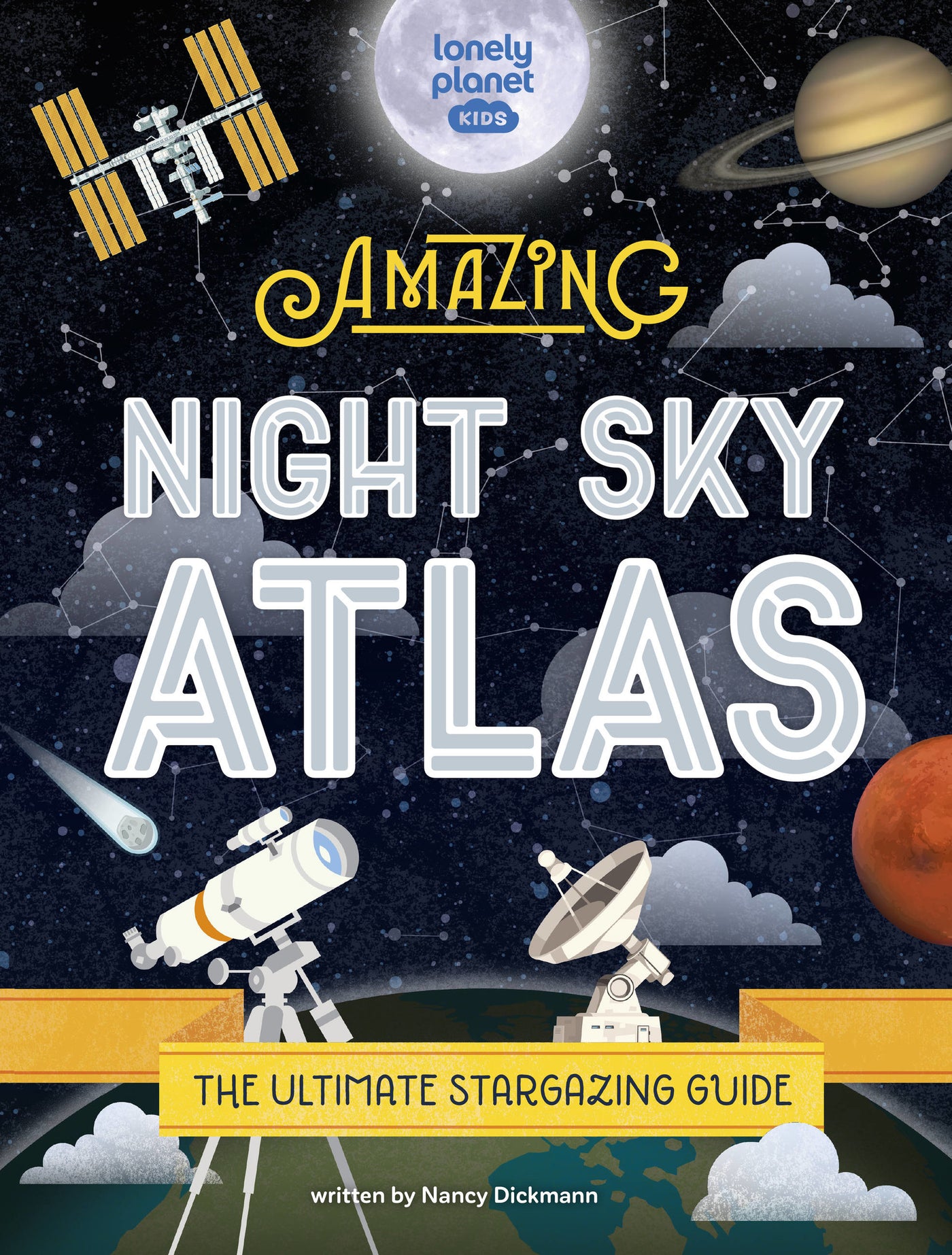 Lonely Planet The Amazing Night Sky Atlas