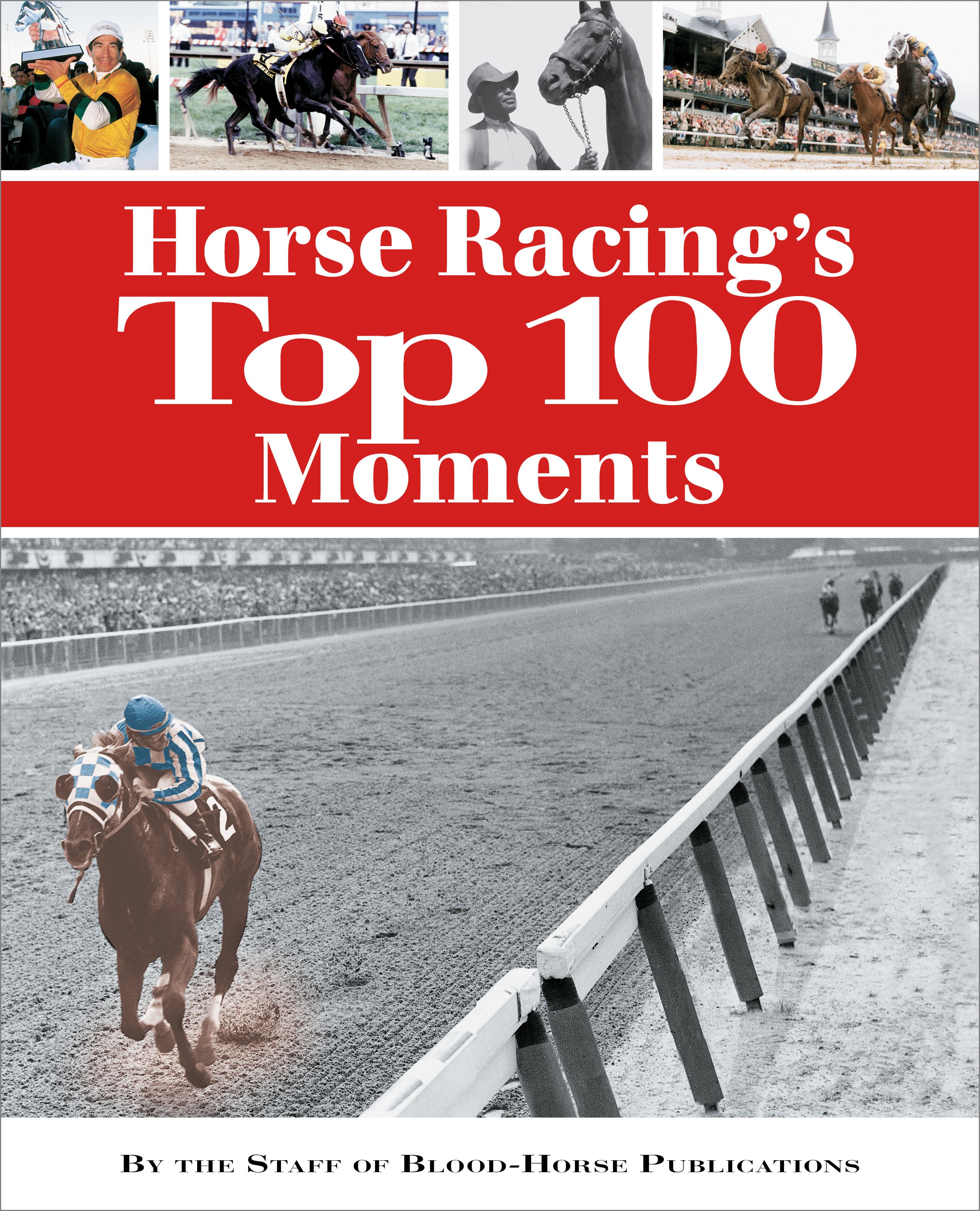Horse Racing's Top 100 Moments
