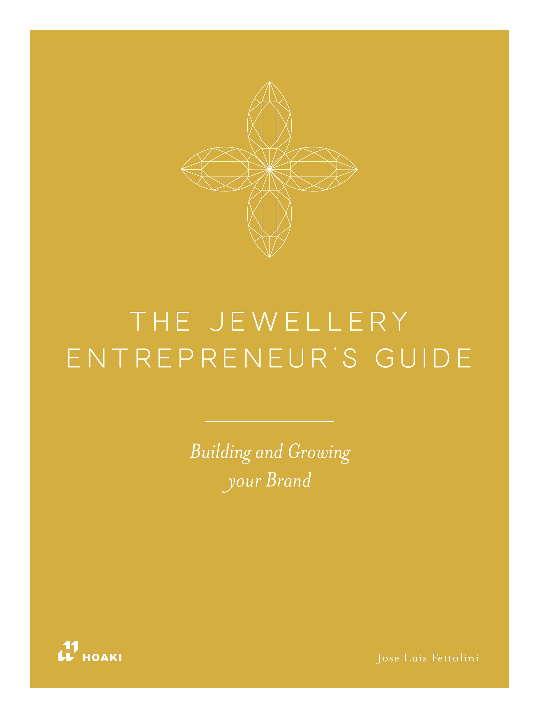 The Jewellery Entrepreneur's Guide: Building and Growing your Brand