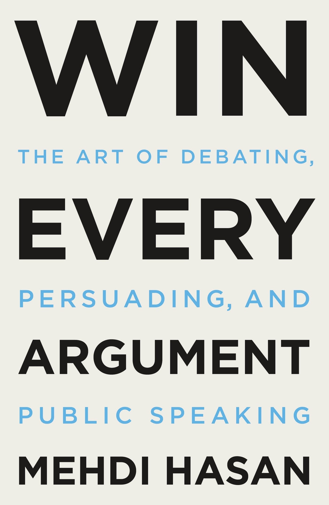 Win Every Argument