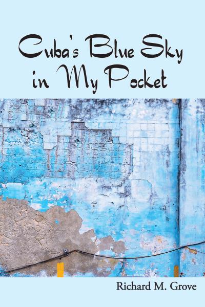 Cuba's Blue Sky In My Pocket