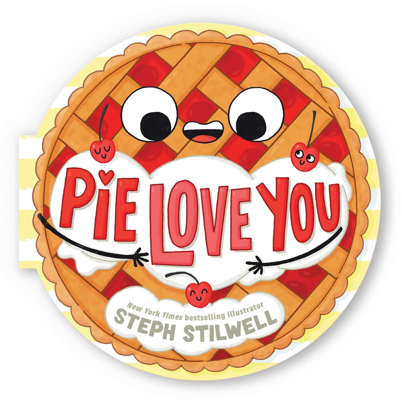 Pie Love You (A Shaped Novelty Board Book for Toddlers)