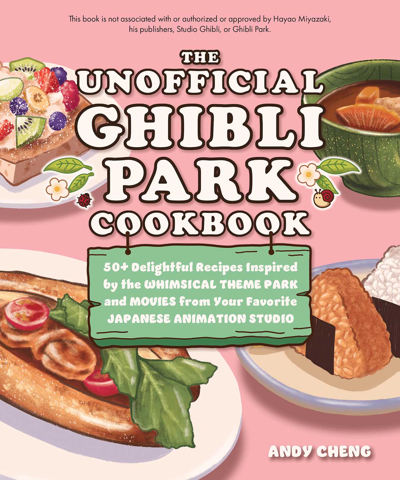 The Unofficial Ghibli Park Cookbook