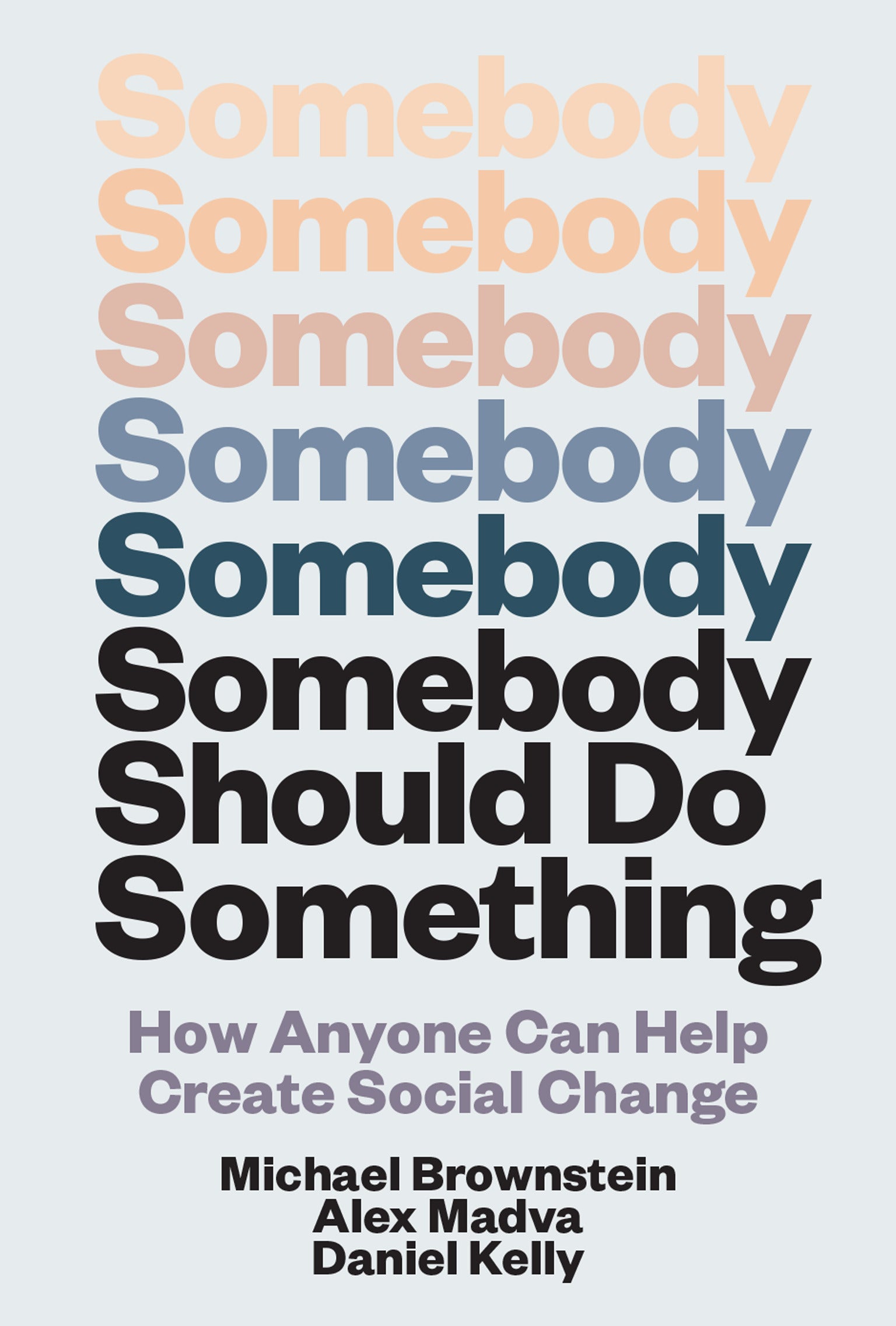 Somebody Should Do Something
