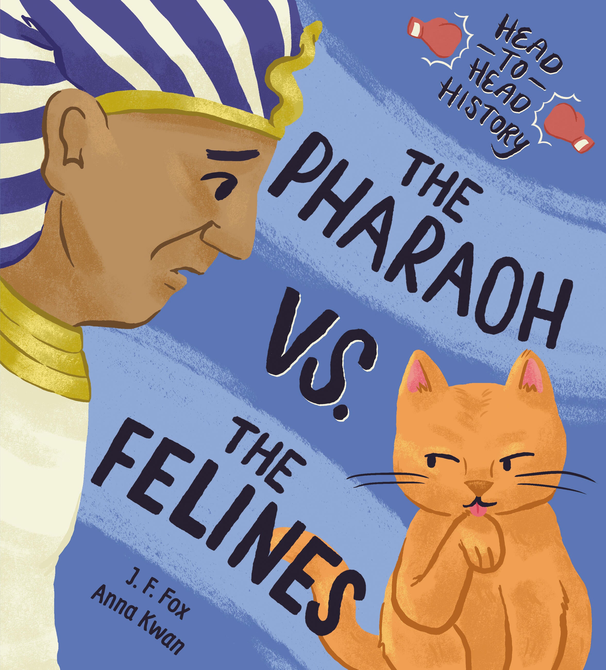 Pharaoh vs. the Felines, The
