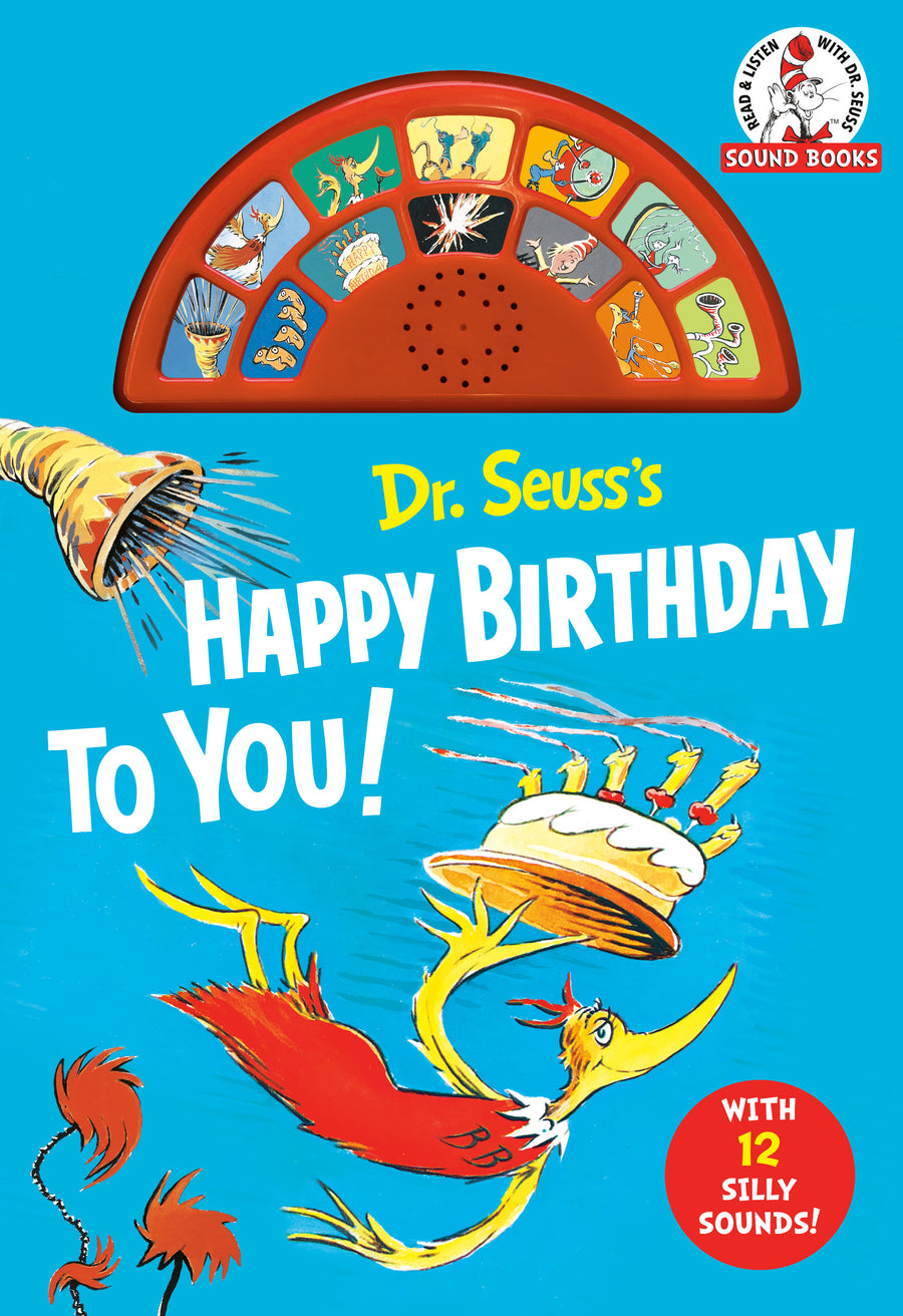 Dr. Seuss's Happy Birthday to You! with 12 Silly Sounds