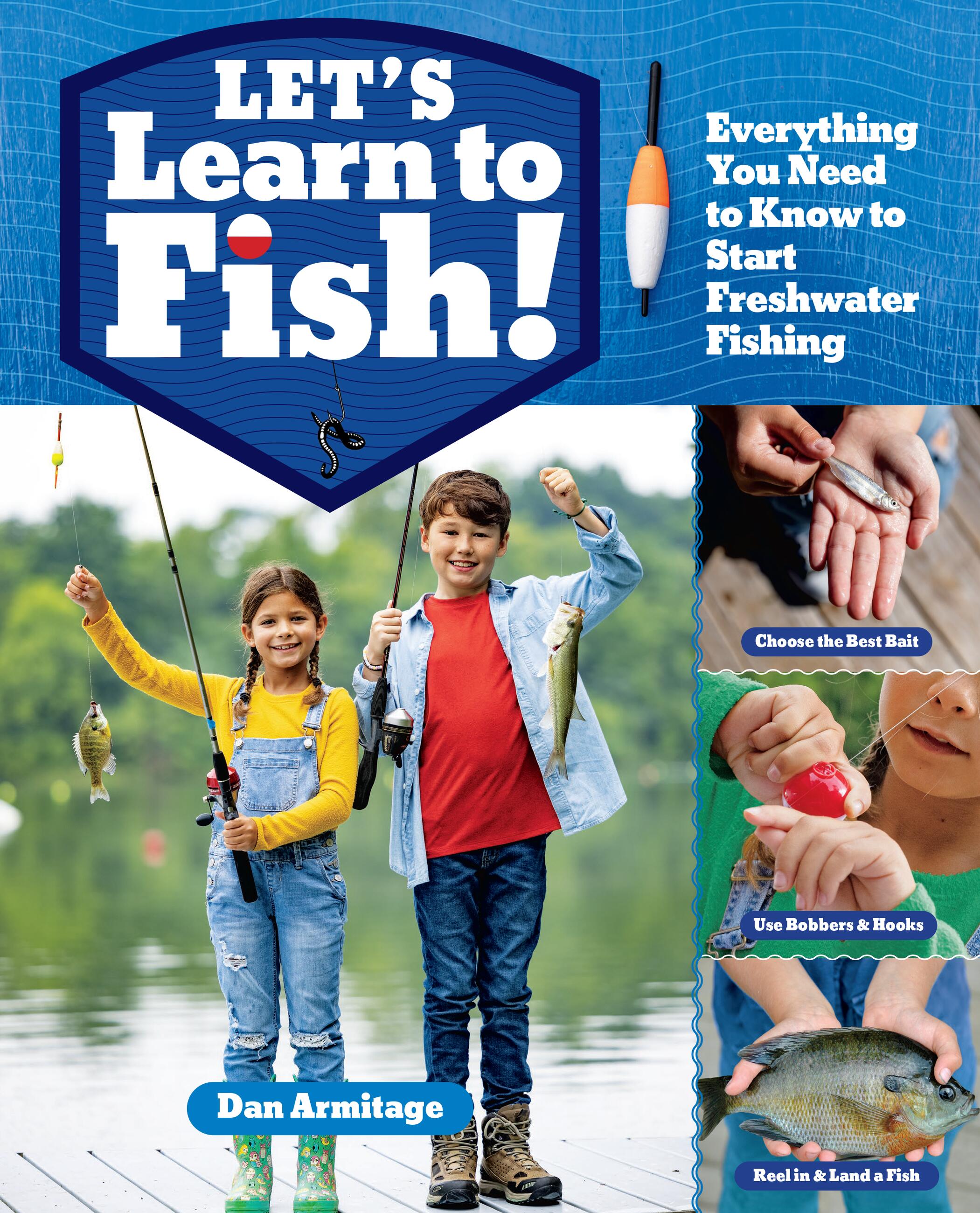 Let's Learn to Fish!