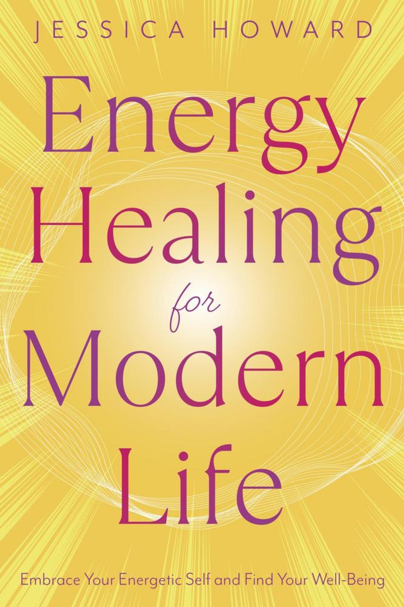 Energy Healing for Modern Life