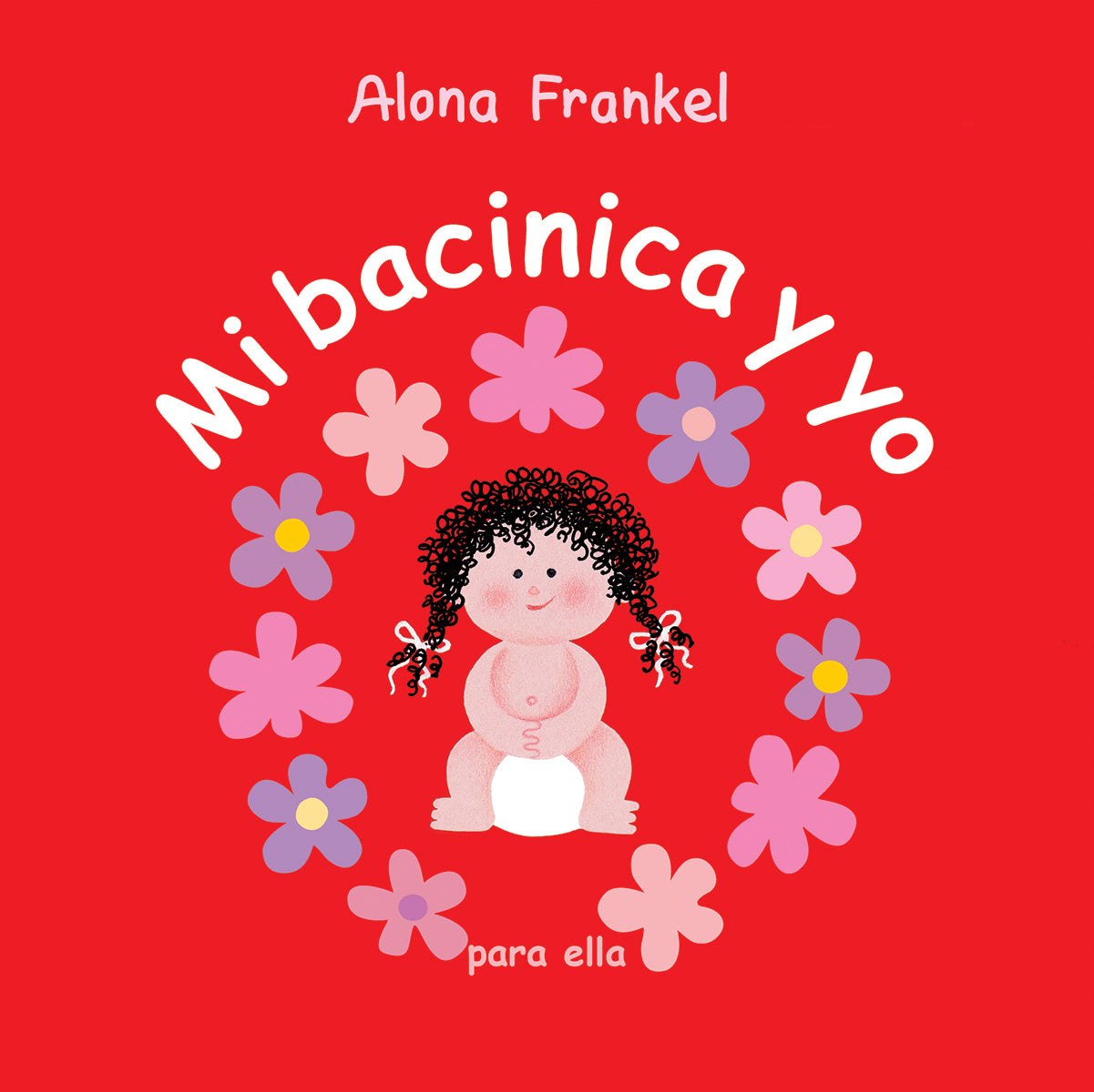 Mi bacinica y yo (para ella)