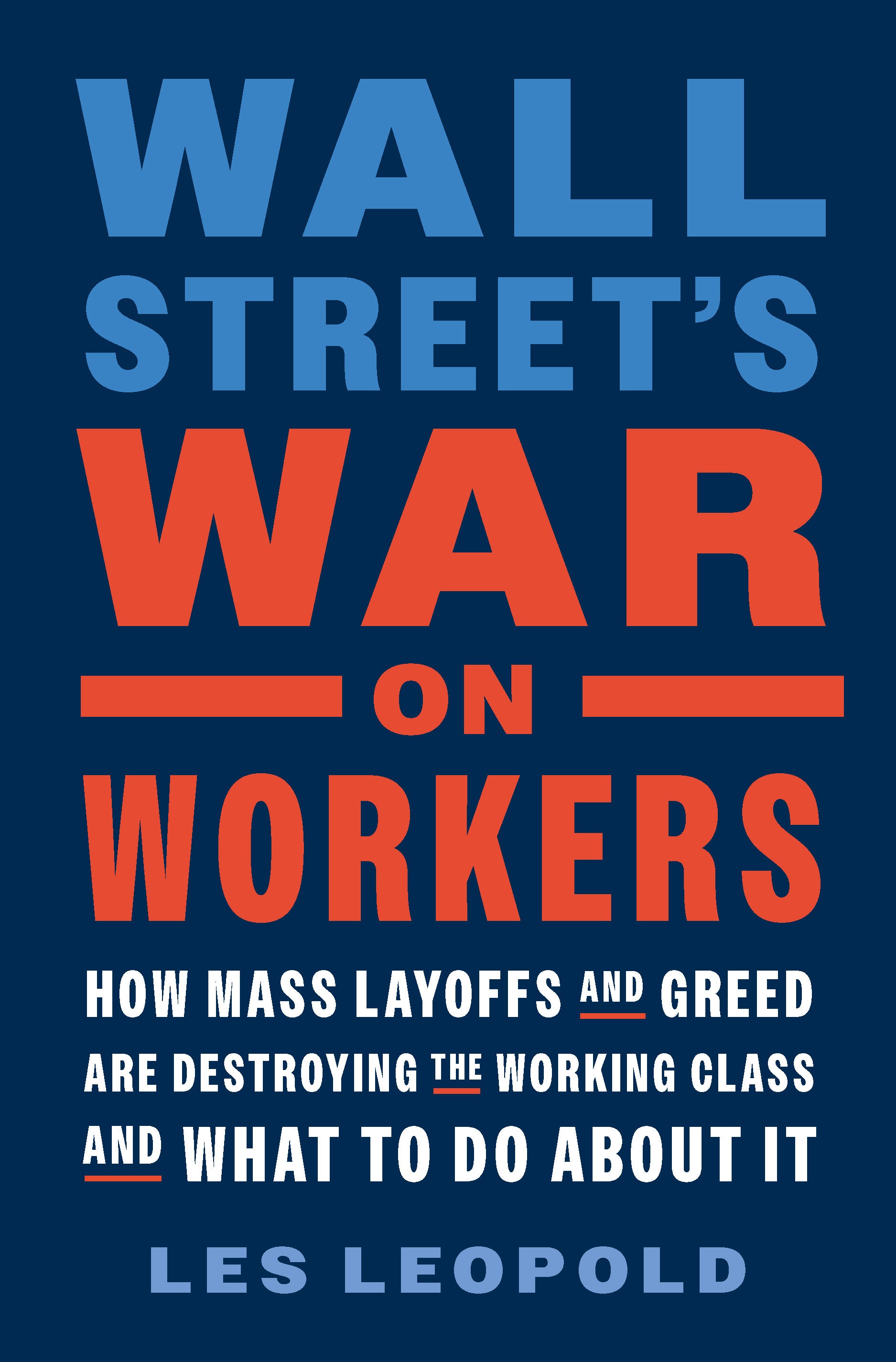 Wall Street's War on Workers