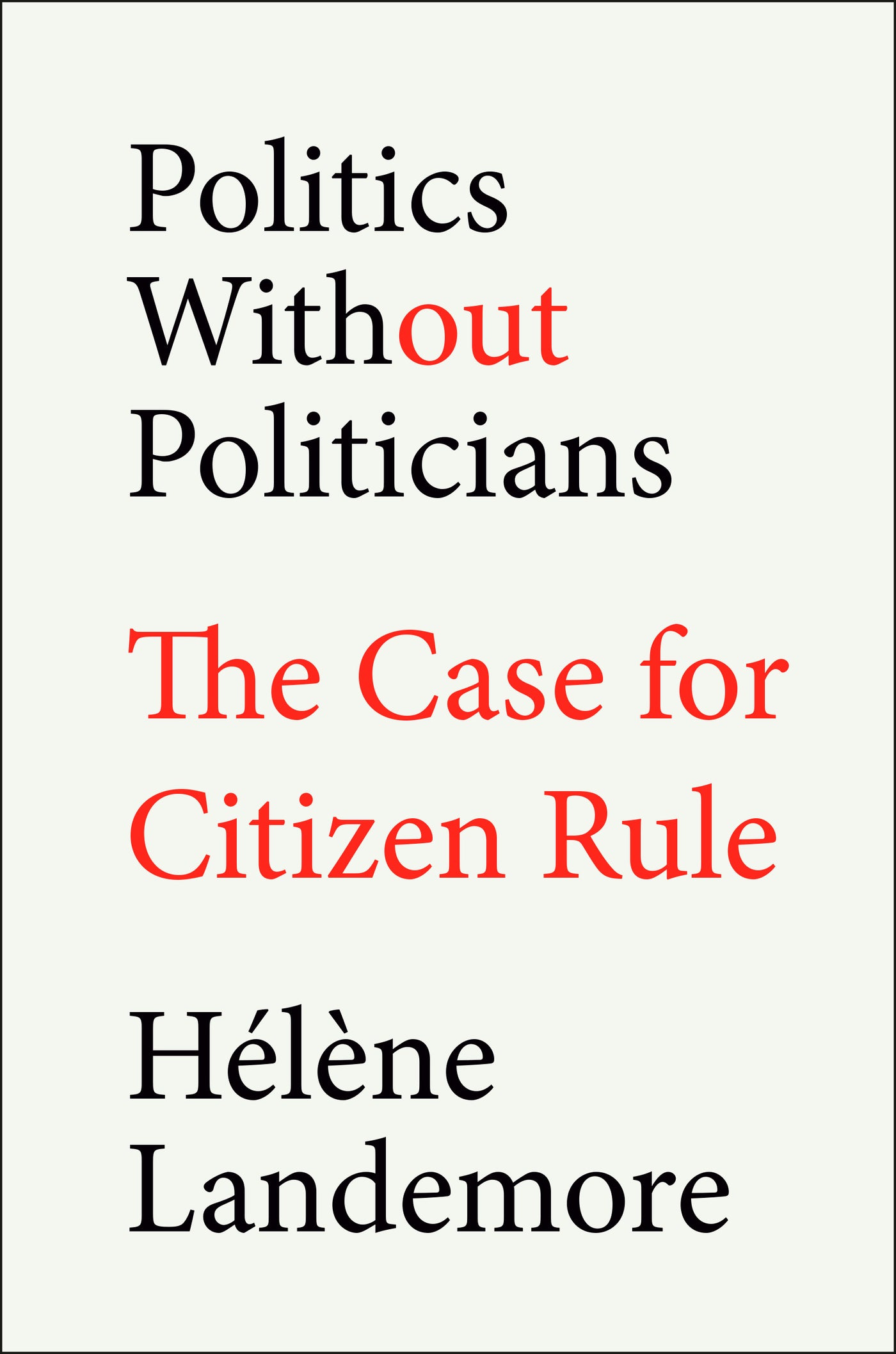 Politics Without Politicians