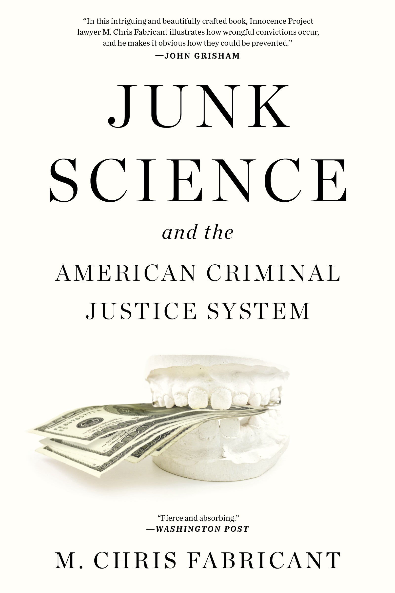 Junk Science and the American Criminal Justice System