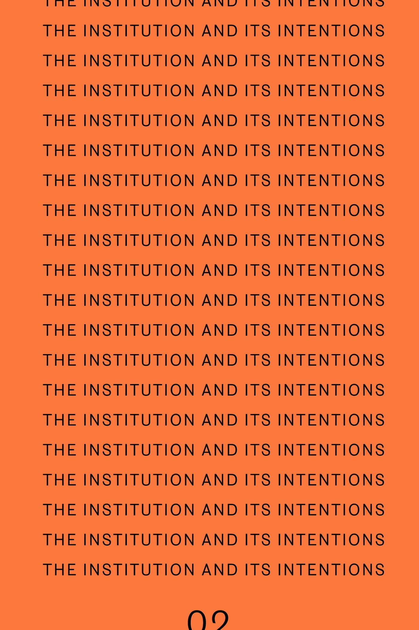 The Institution and Its Intentions