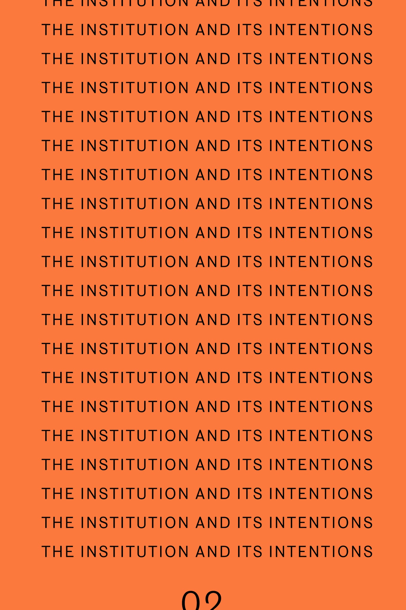 The Institution and Its Intentions