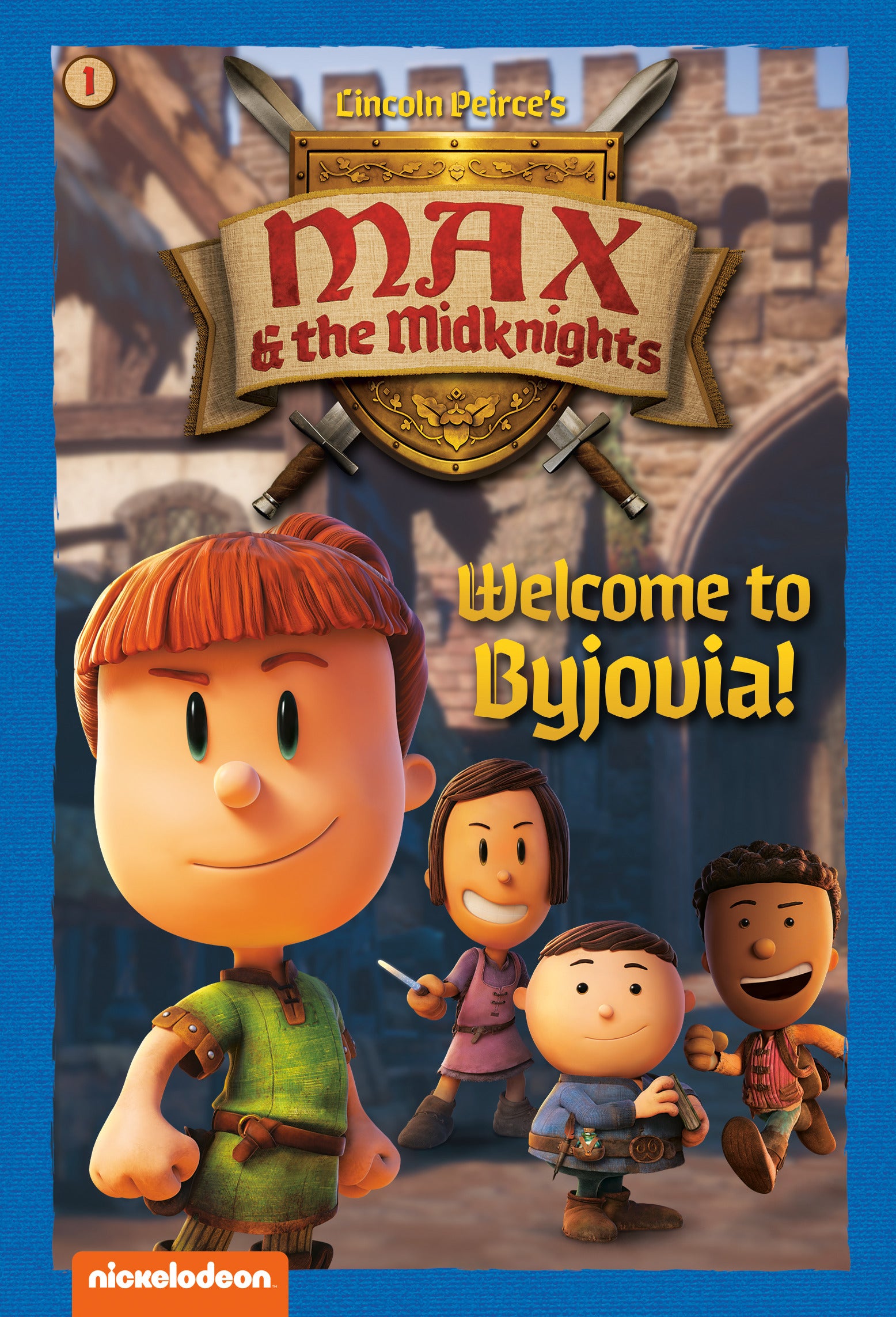 Welcome to Byjovia!: Book 1 (Nickelodeon: Max &amp; the Midknights)