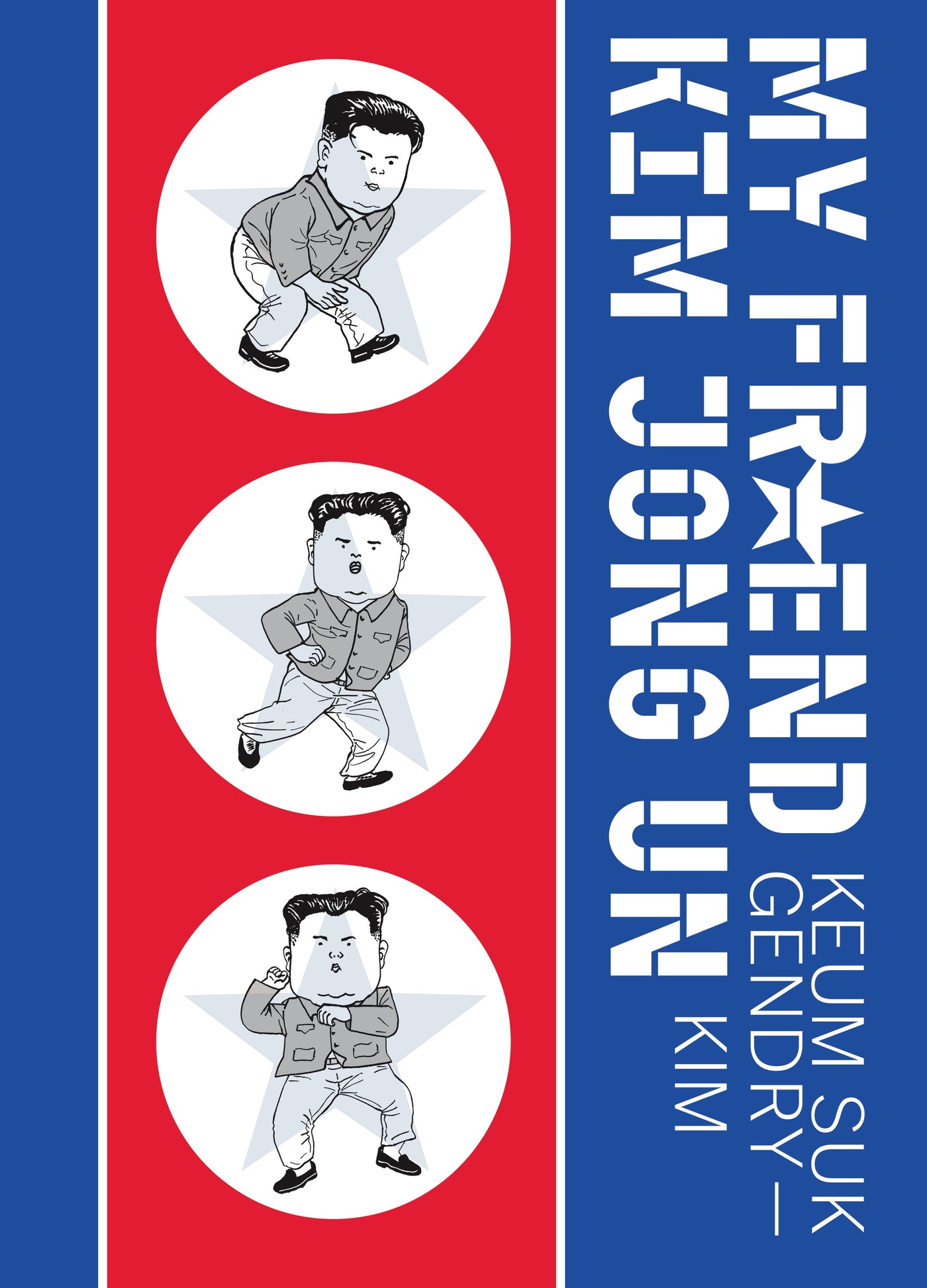 My Friend Kim Jong Un