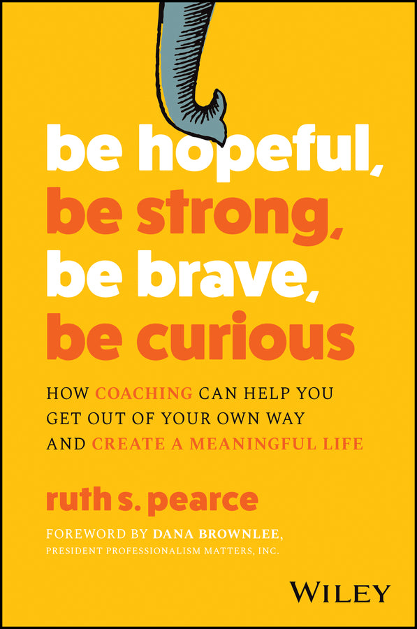 Be Hopeful, Be Strong, Be Brave, Be Curious