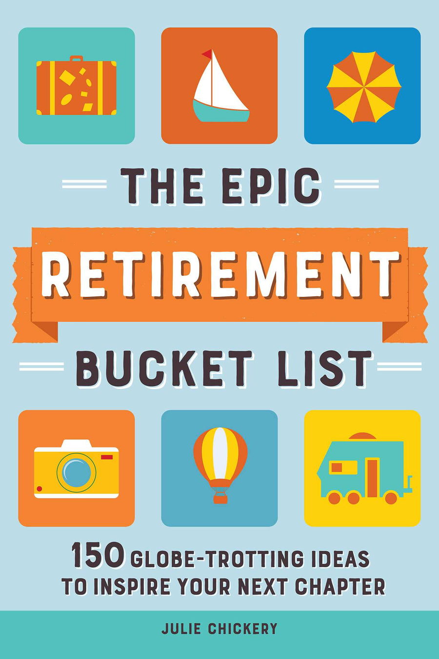 The Epic Retirement Bucket List