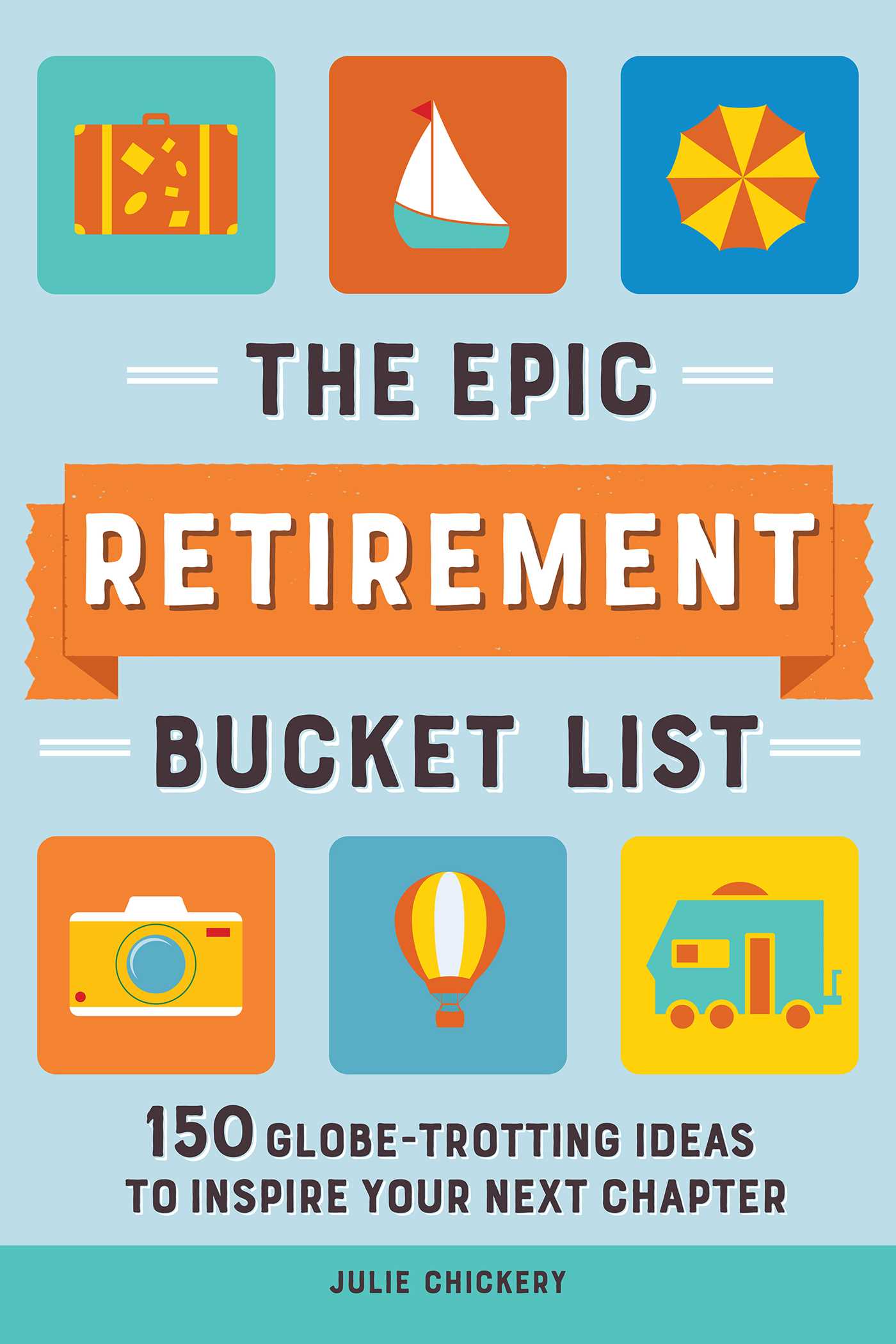 The Epic Retirement Bucket List