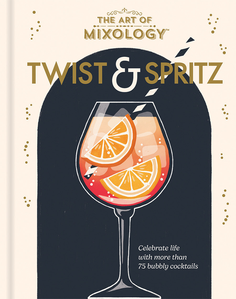 The Art of Mixology Twist & Spritz