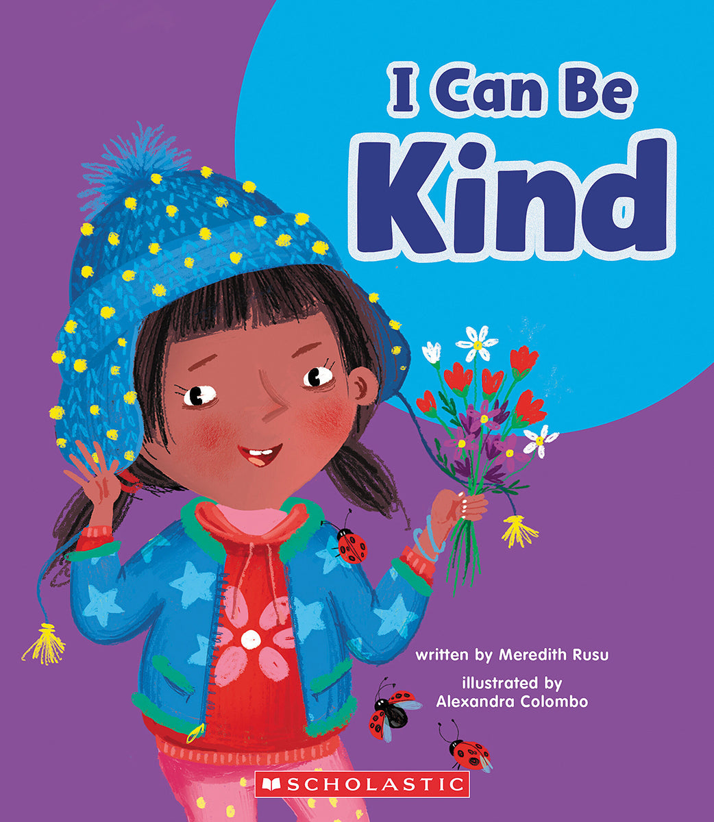 I Can Be Kind (Learn About: Your Best Self)