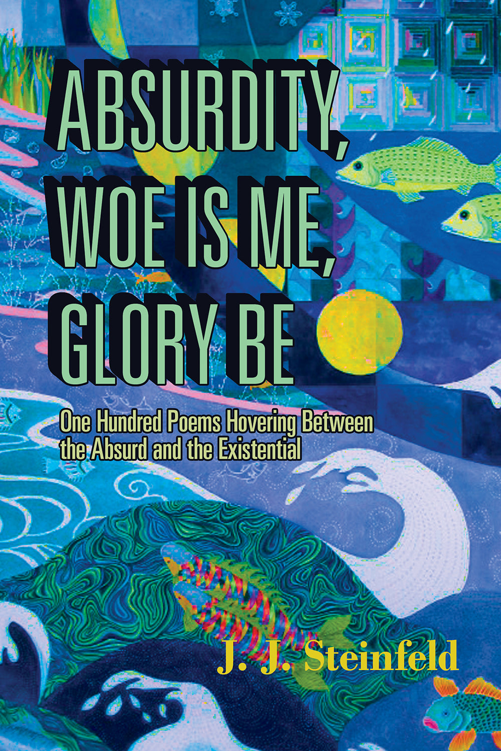 Absurdity, Woe Is Me, Glory Be