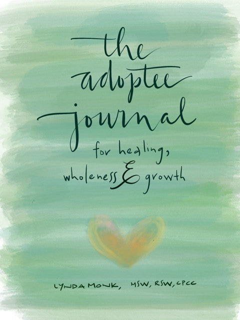 The Adoptee's Guide to Healing, Wholeness & Growth