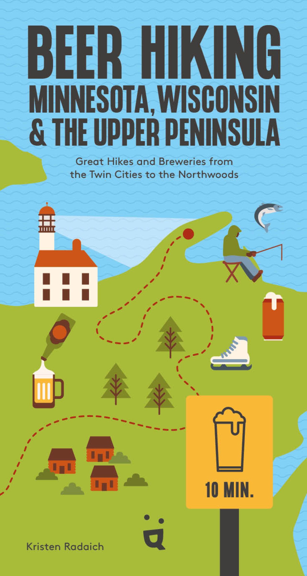 Beer Hiking Minnesota, Wisconsin & the Upper Peninsula