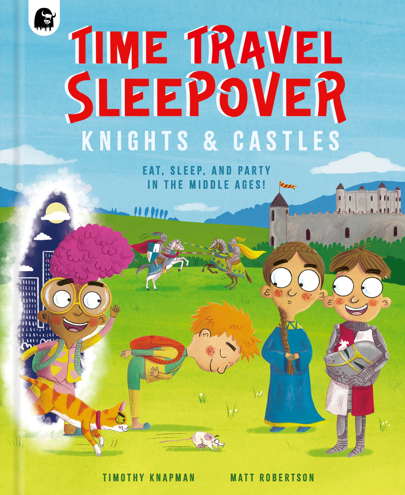 Time Travel Sleepover: Knights &amp; Castles