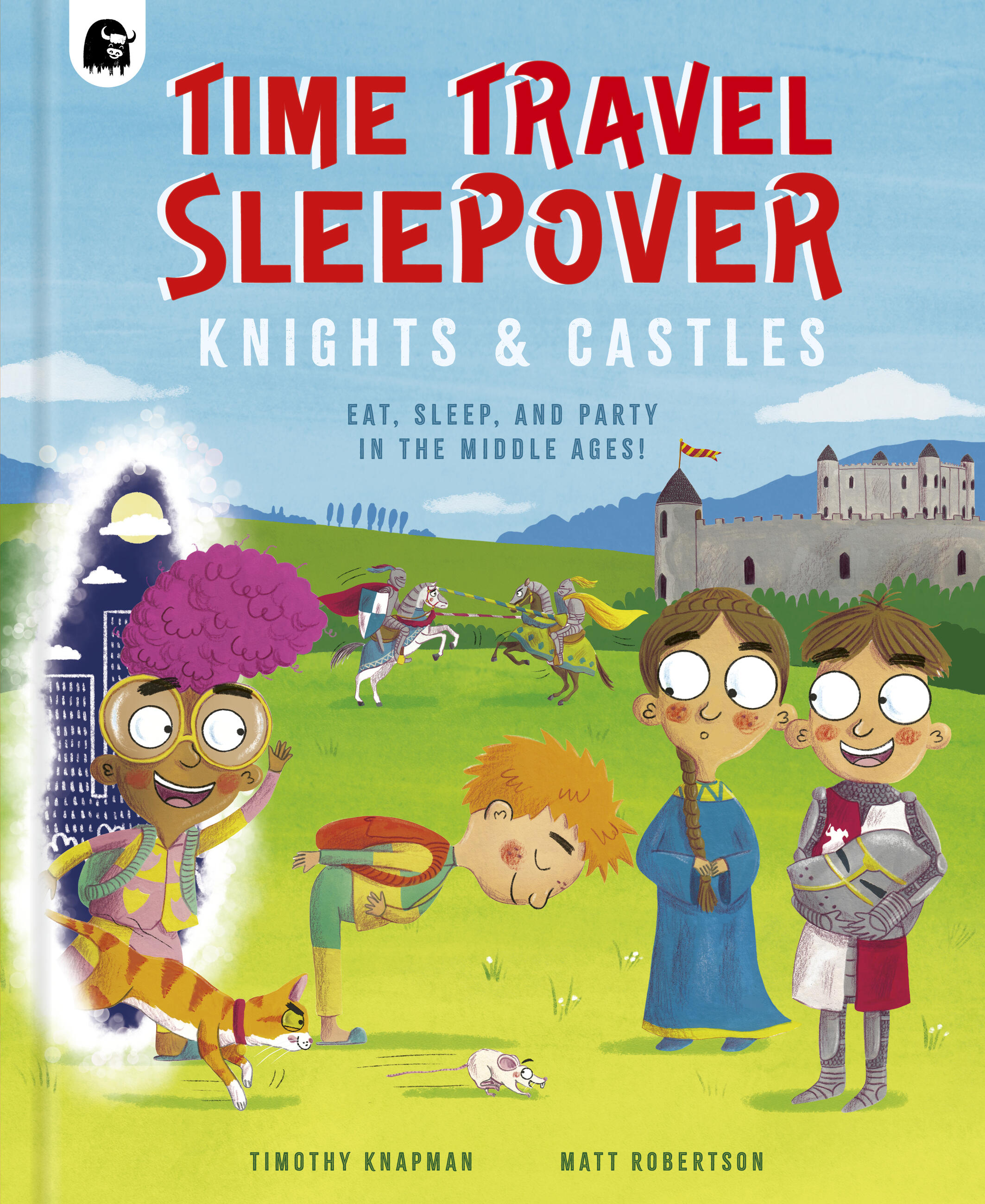 Time Travel Sleepover: Knights &amp; Castles