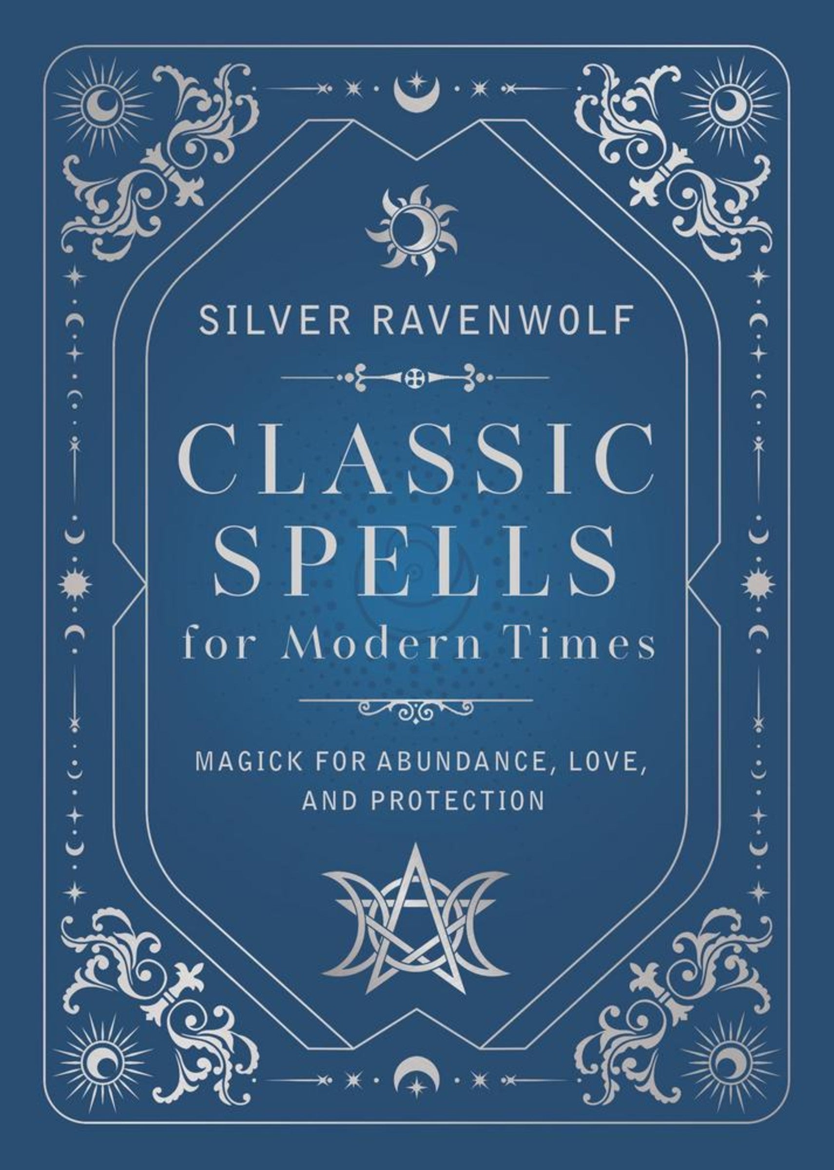Classic Spells for Modern Times