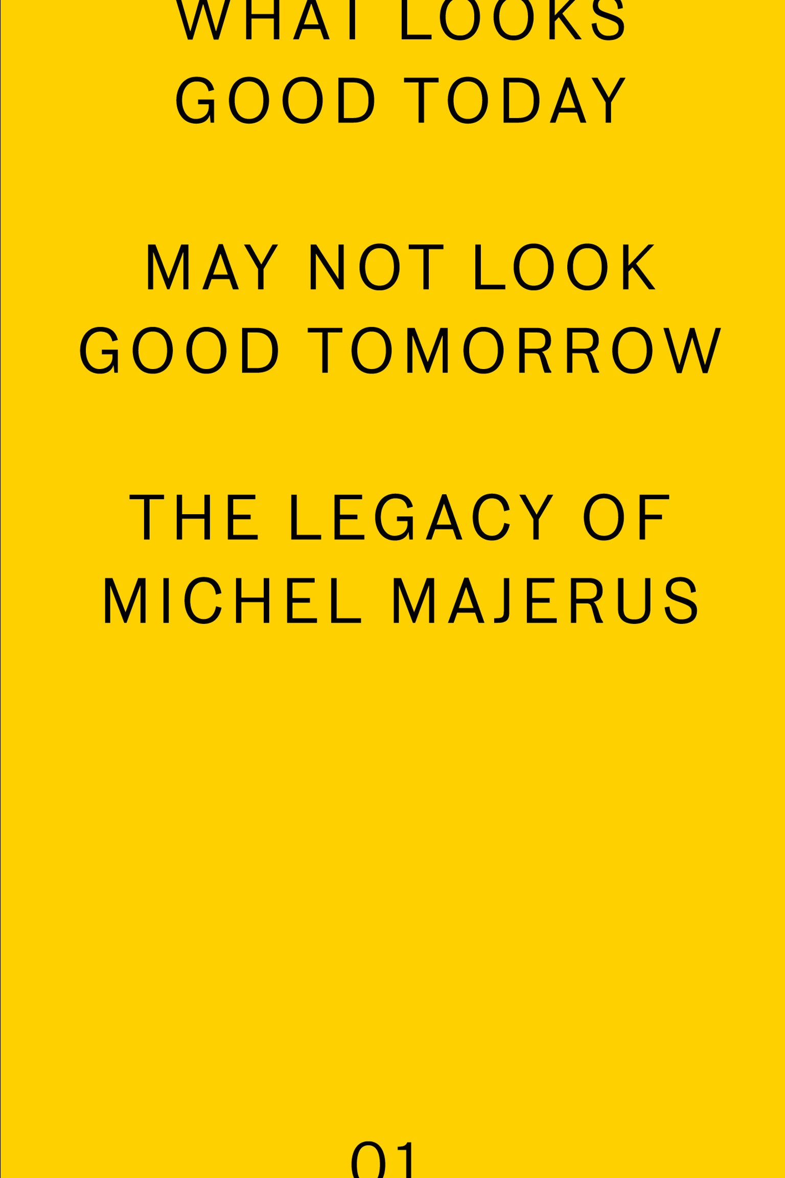 what looks good today may not look good tomorrow