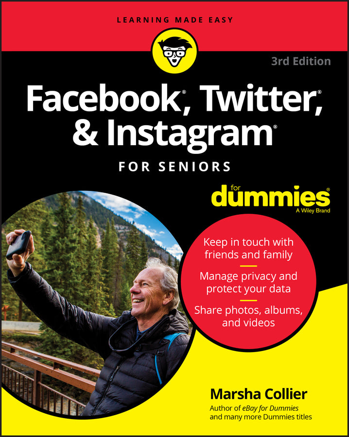 Facebook, Twitter, &amp; Instagram For Seniors For Dummies
