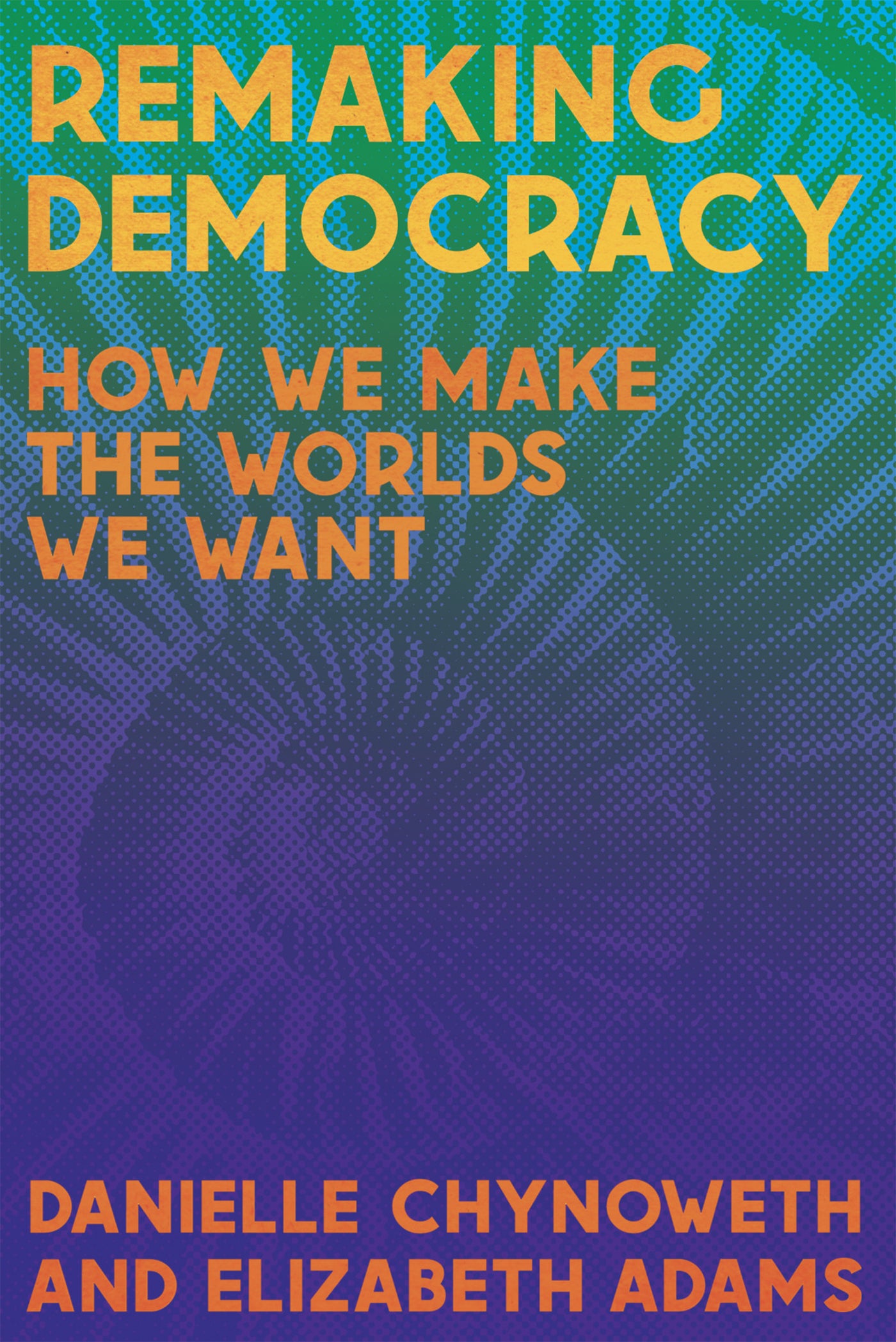 Remaking Democracy