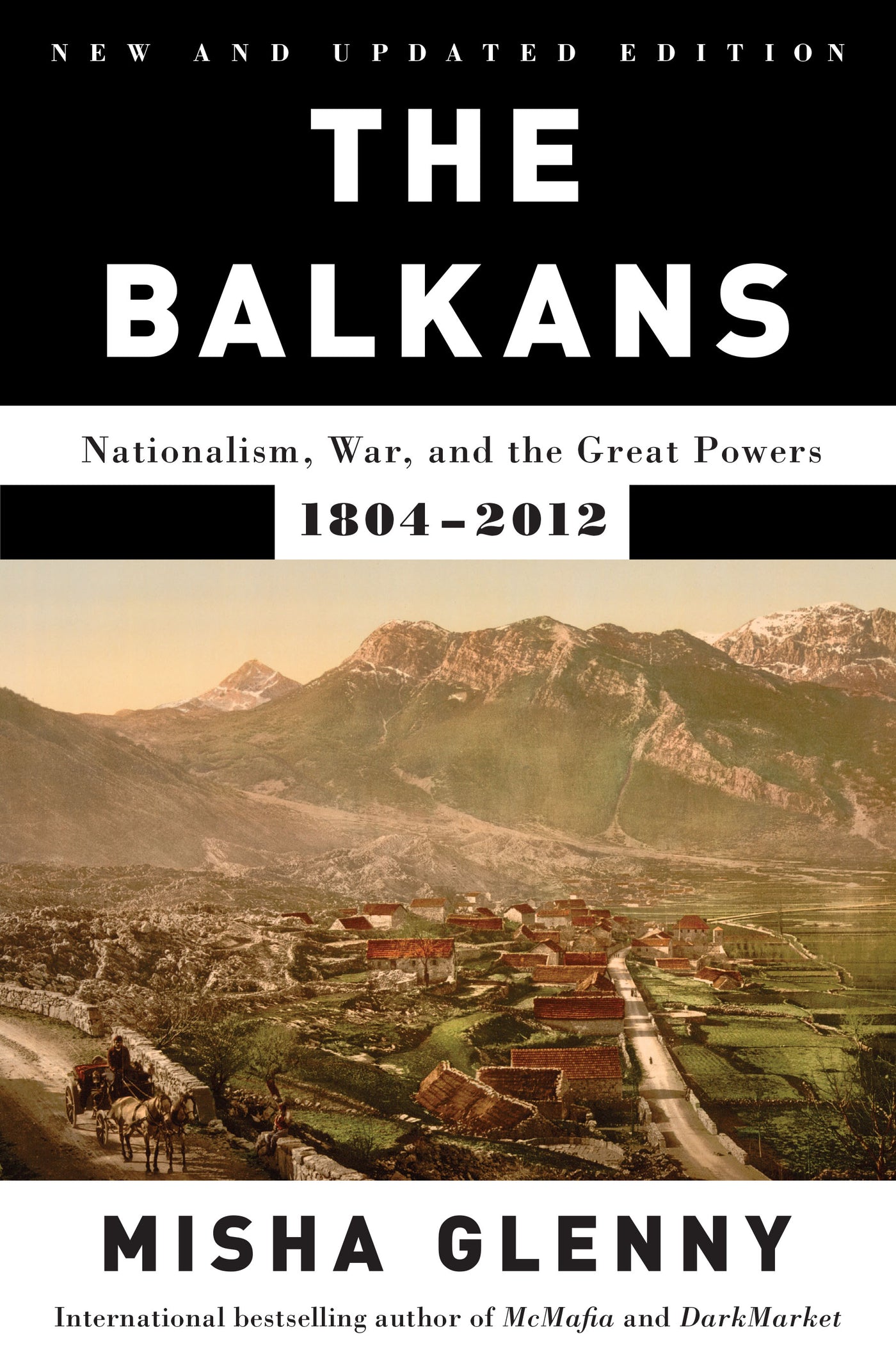 The Balkans: Nationalism, War, and the Great Powers, 1804-2012