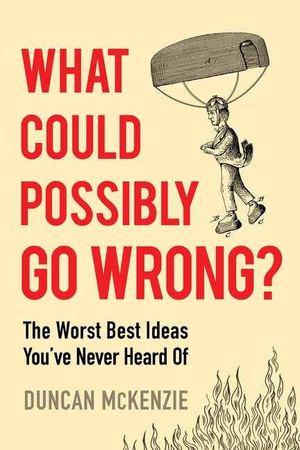 What Could Possibly Go Wrong?