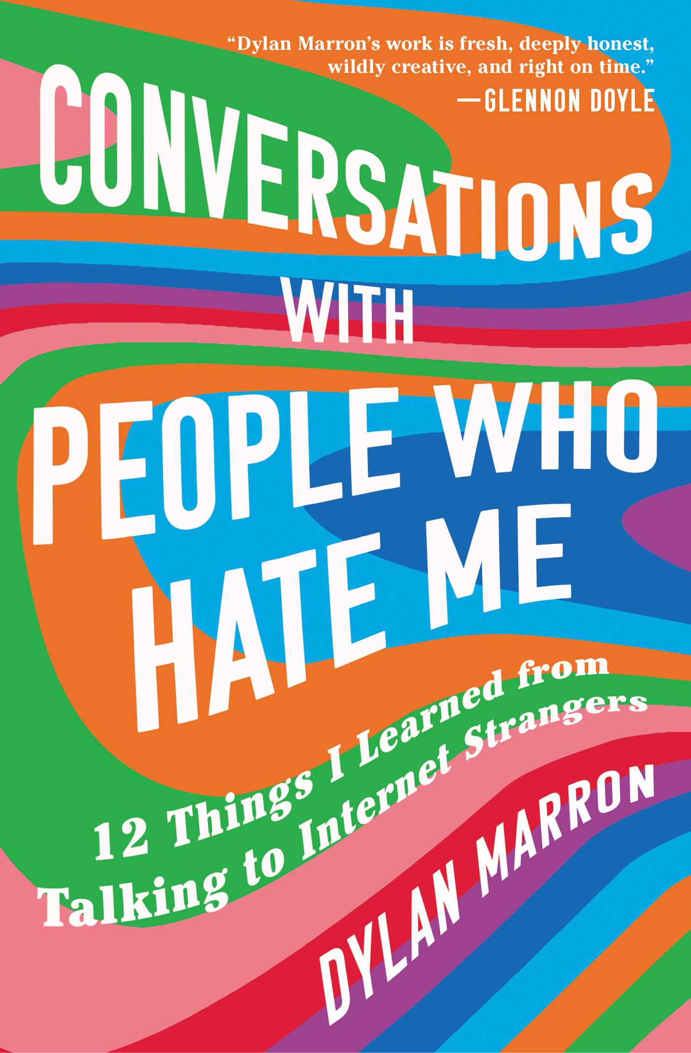 Conversations with People Who Hate Me