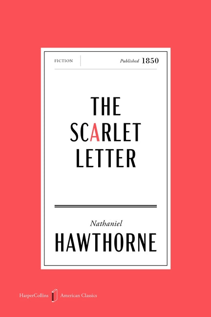 The Scarlet Letter American Classics Edition