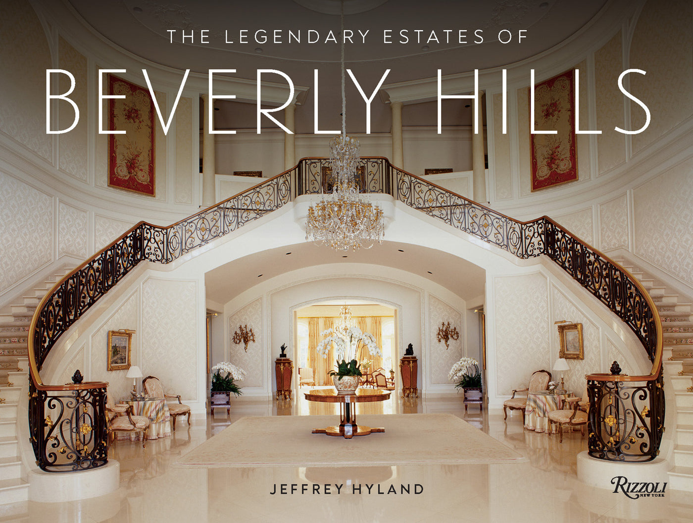 The Legendary Estates of Beverly Hills