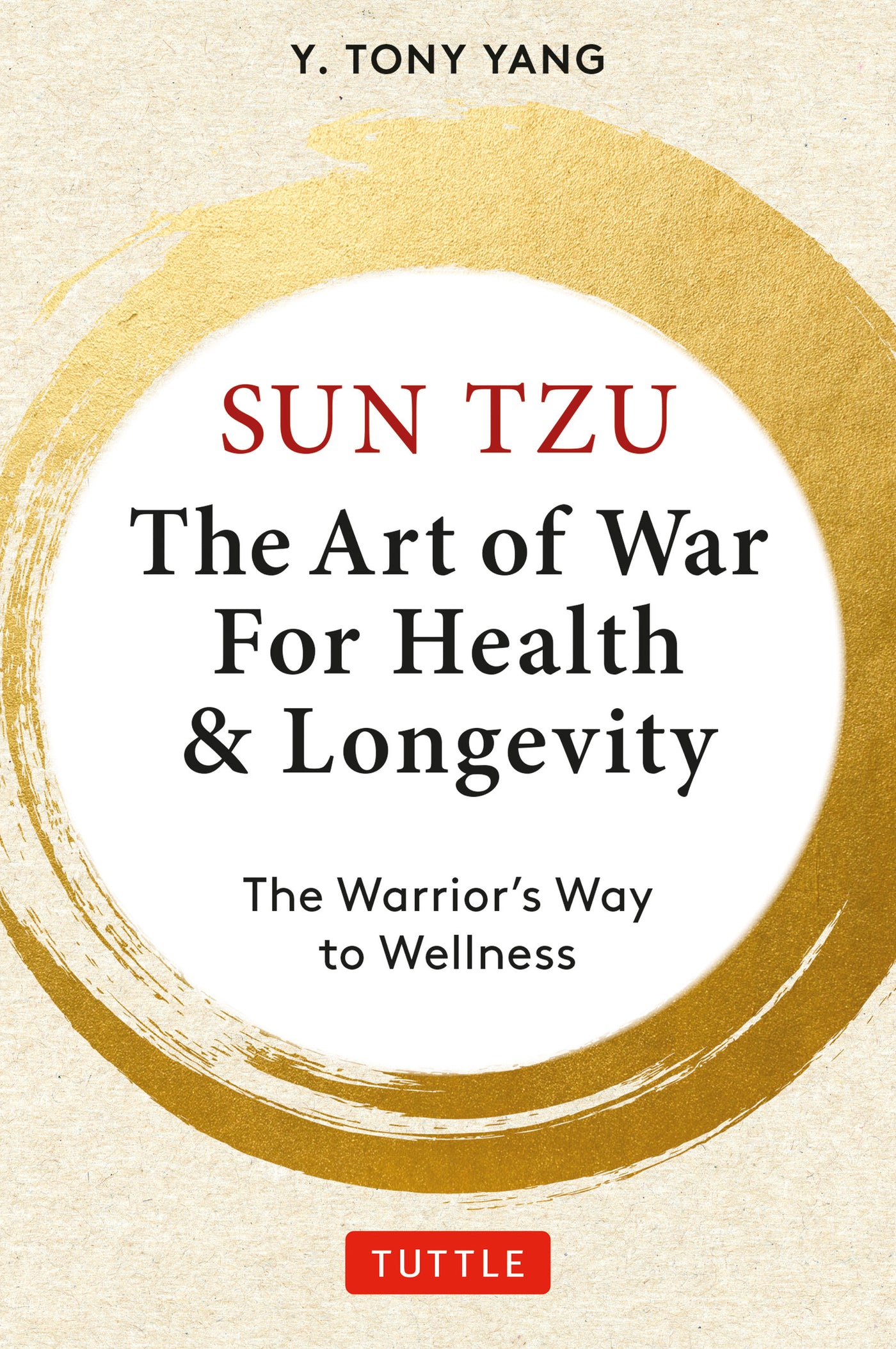 Sun Tzu: The Art of War for Health & Longevity