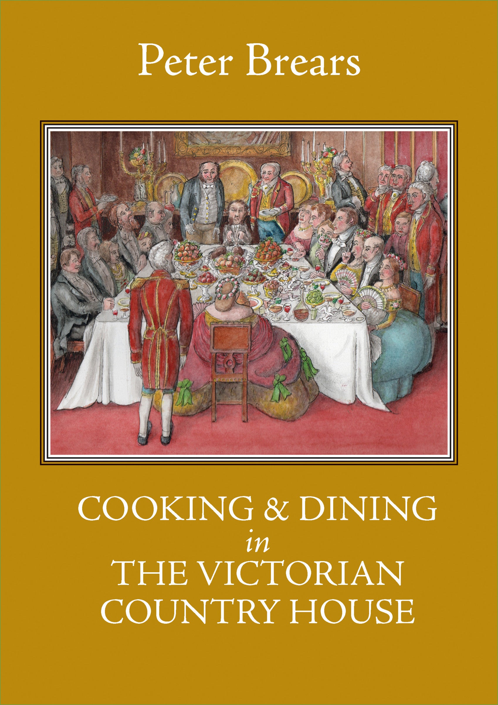 Cooking &amp; Dining in the Victorian Country House