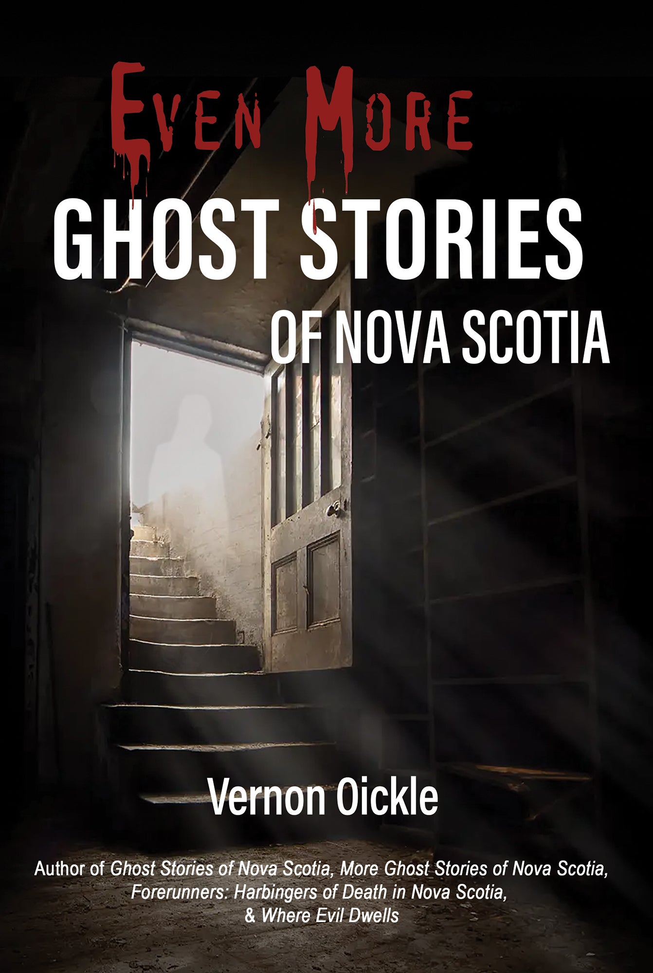 Even More Ghost Stories of Nova Scotia
