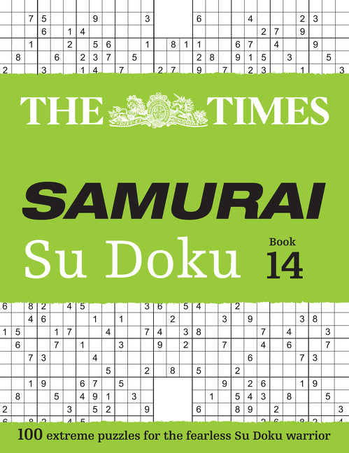 The Times Samurai Su Doku 14: 100 extreme puzzles for the fearless Su Doku warrior (The Times Su Doku)